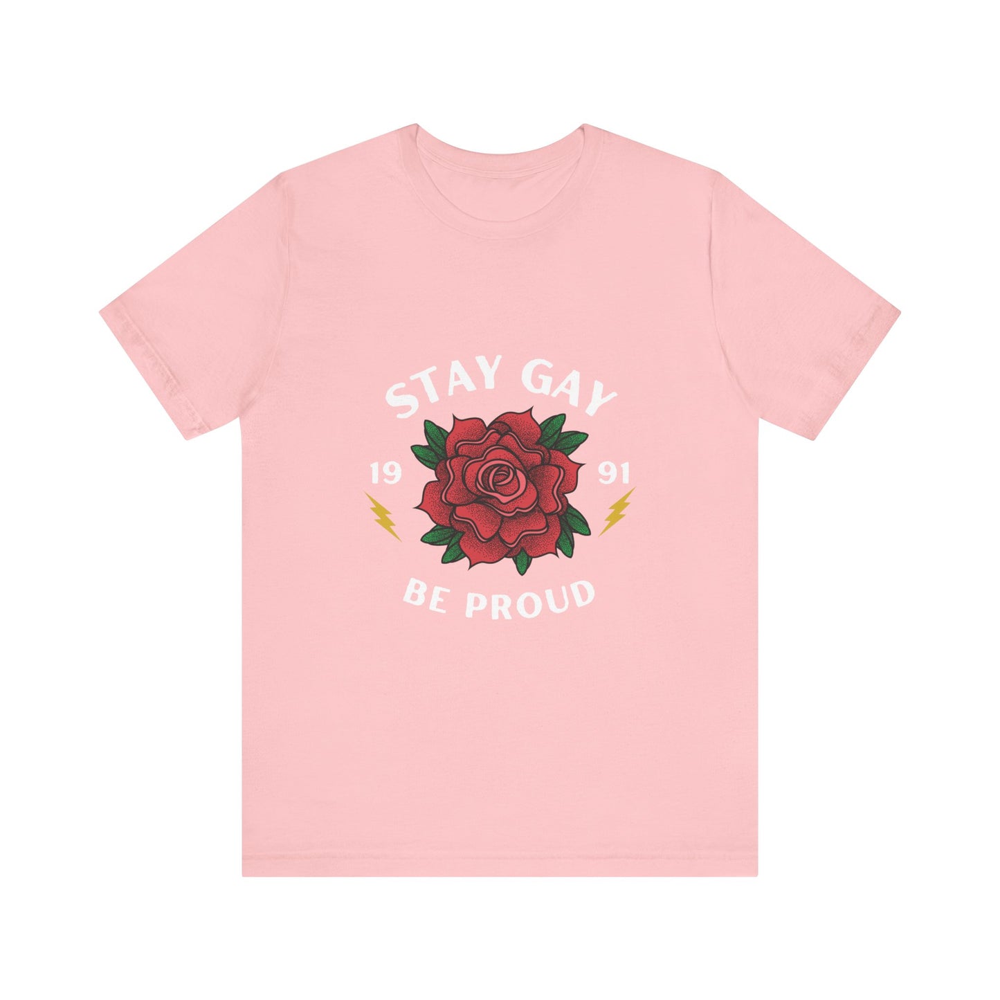 Stay Gay Be Proud T-Shirt
