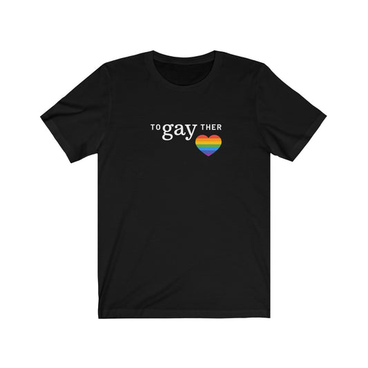 ToGayTher T-Shirt
